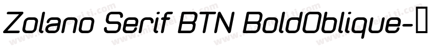 Zolano Serif BTN BoldOblique字体转换
